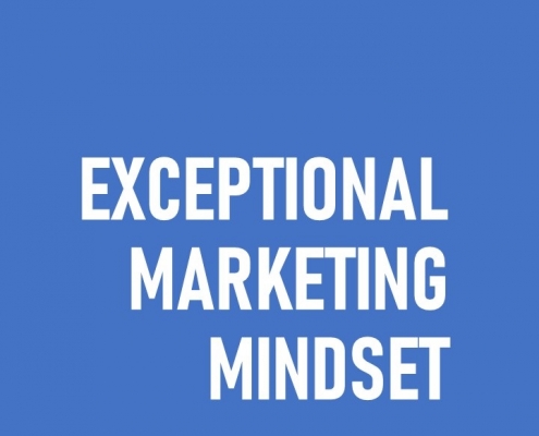 Exceptional Marketign Mindset